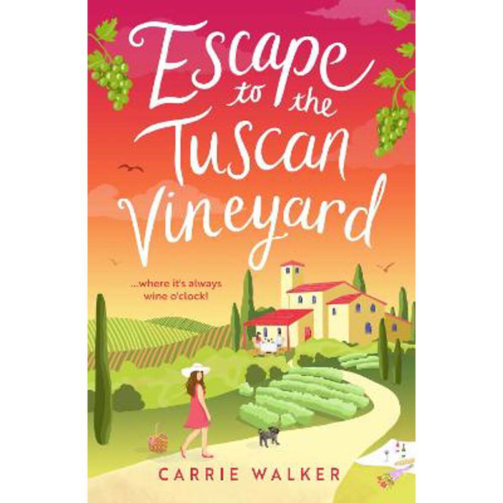 Escape to the Tuscan Vineyard: Coming soon for 2024, escape to Italy with this new must-read hilarious rom-com (Paperback) - Carrie Walker